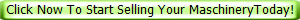 Click Now To Start Selling Your MaschineryToday!